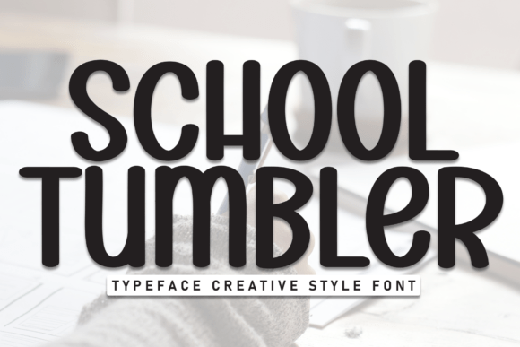 School Tumbler: The Bold Display Typeface for Campaigns That Demand Attention